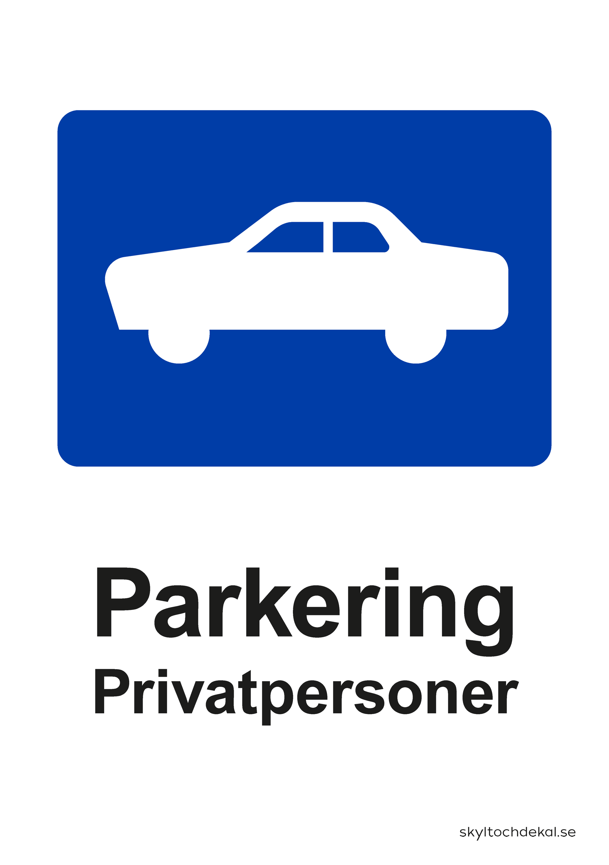 parkeringsskylt privatpersoner, med text