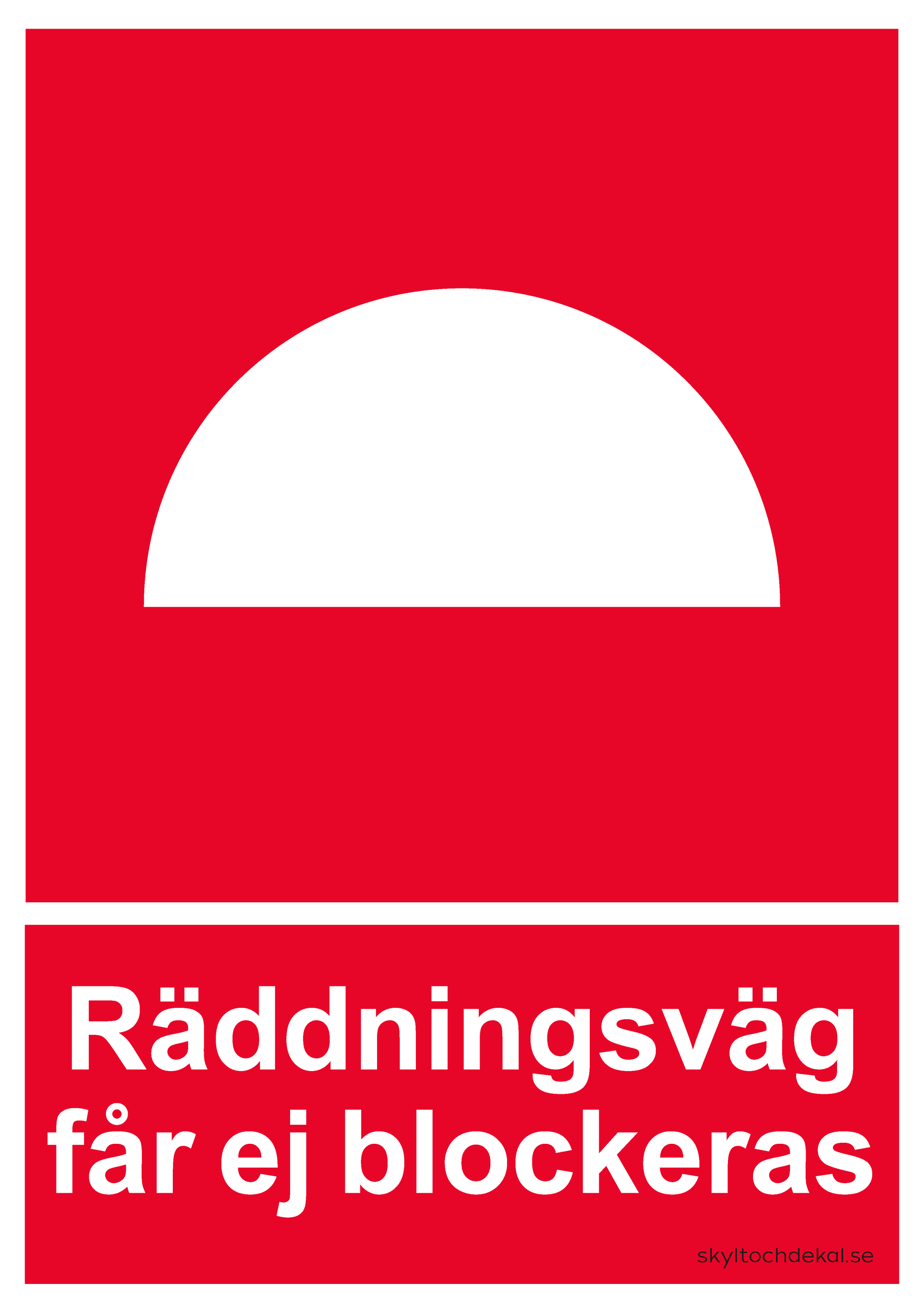 skylt räddningsväg får ej blockeras, stående