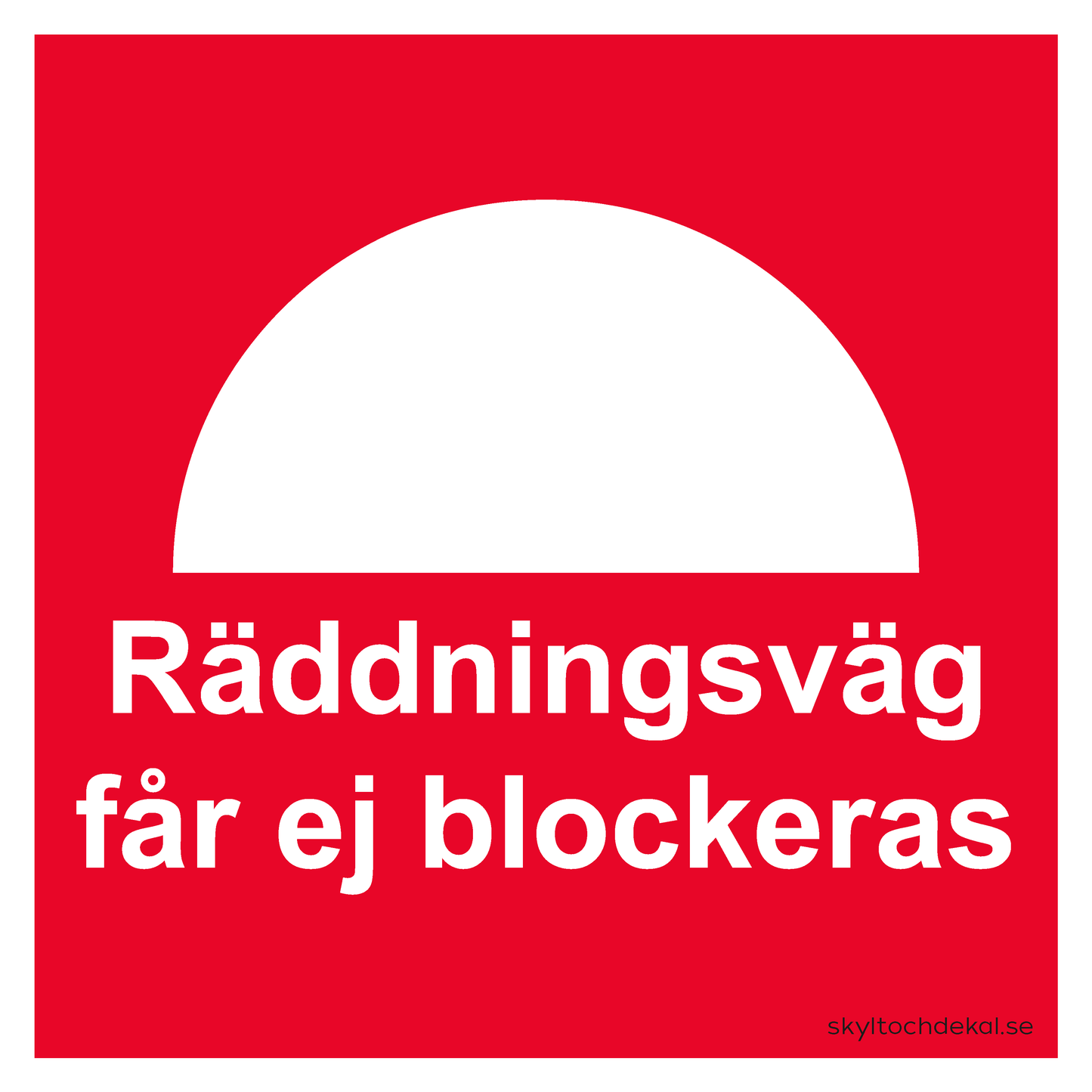 skylt räddningsväg får ej blockeras, kvadratiskt