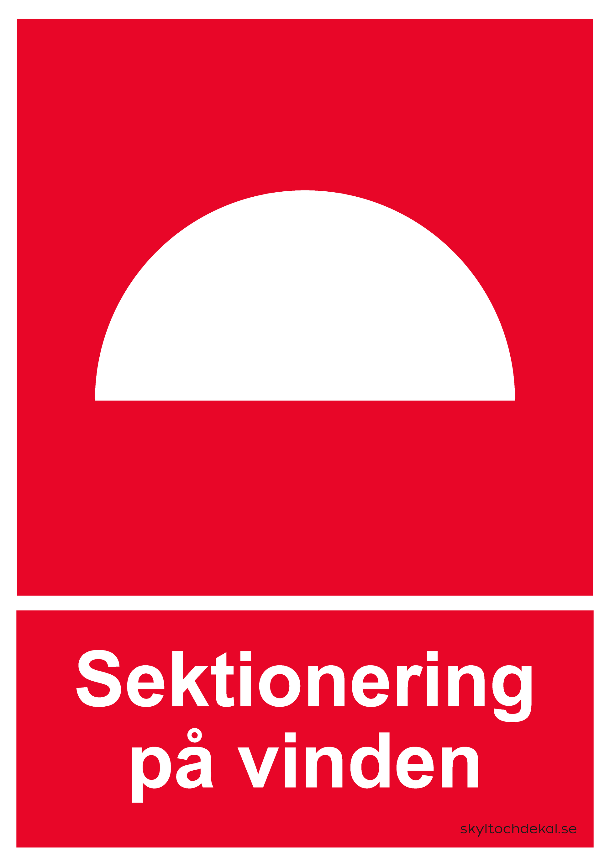 skylt sektionering på vinden, stående