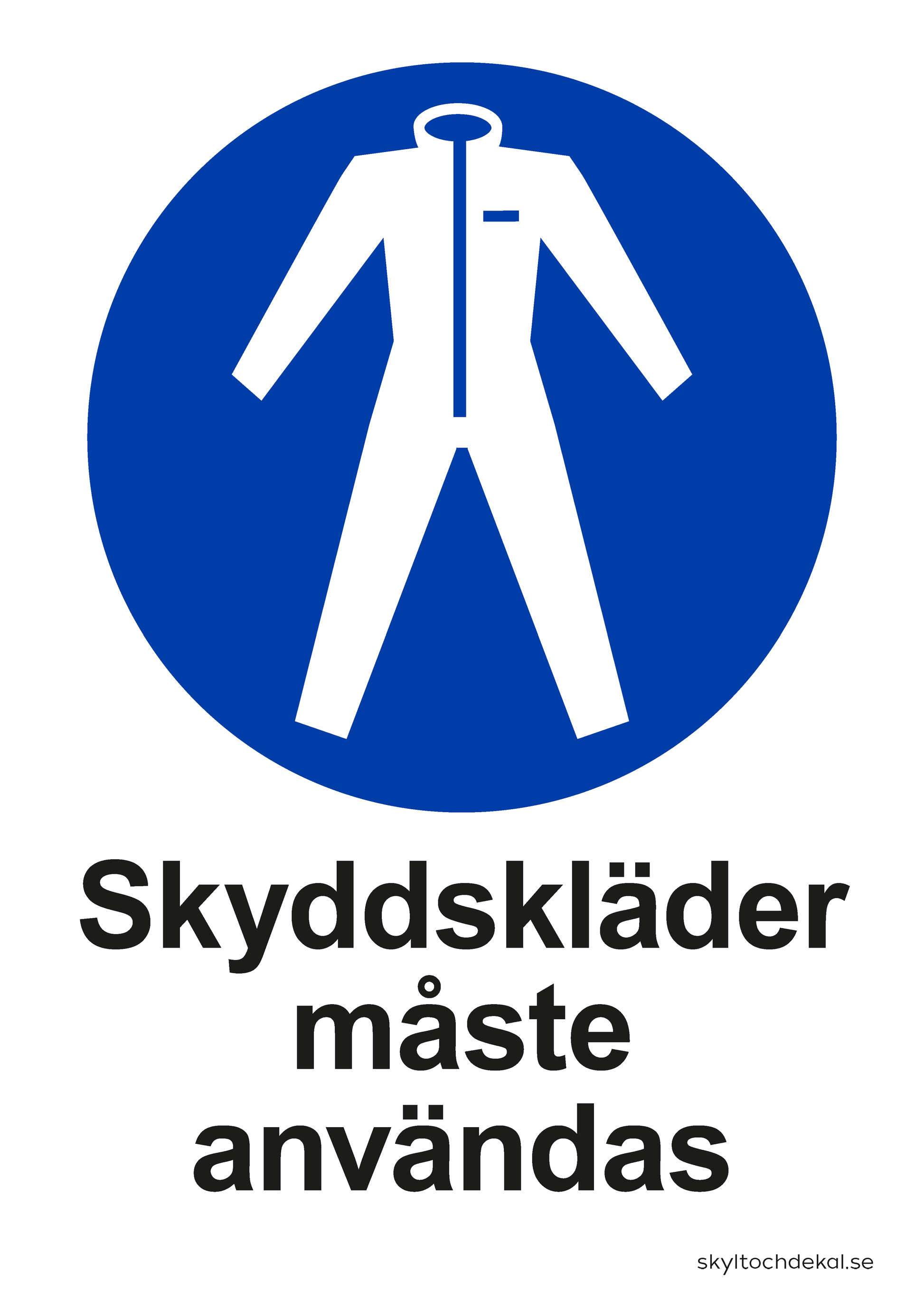 skylt skyddskläder måste användas, med text