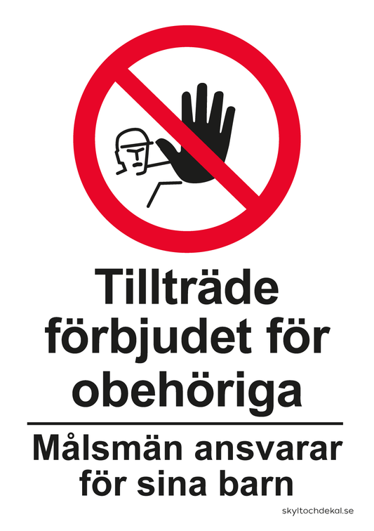 Tillträde förbjudet för obehöriga, med text