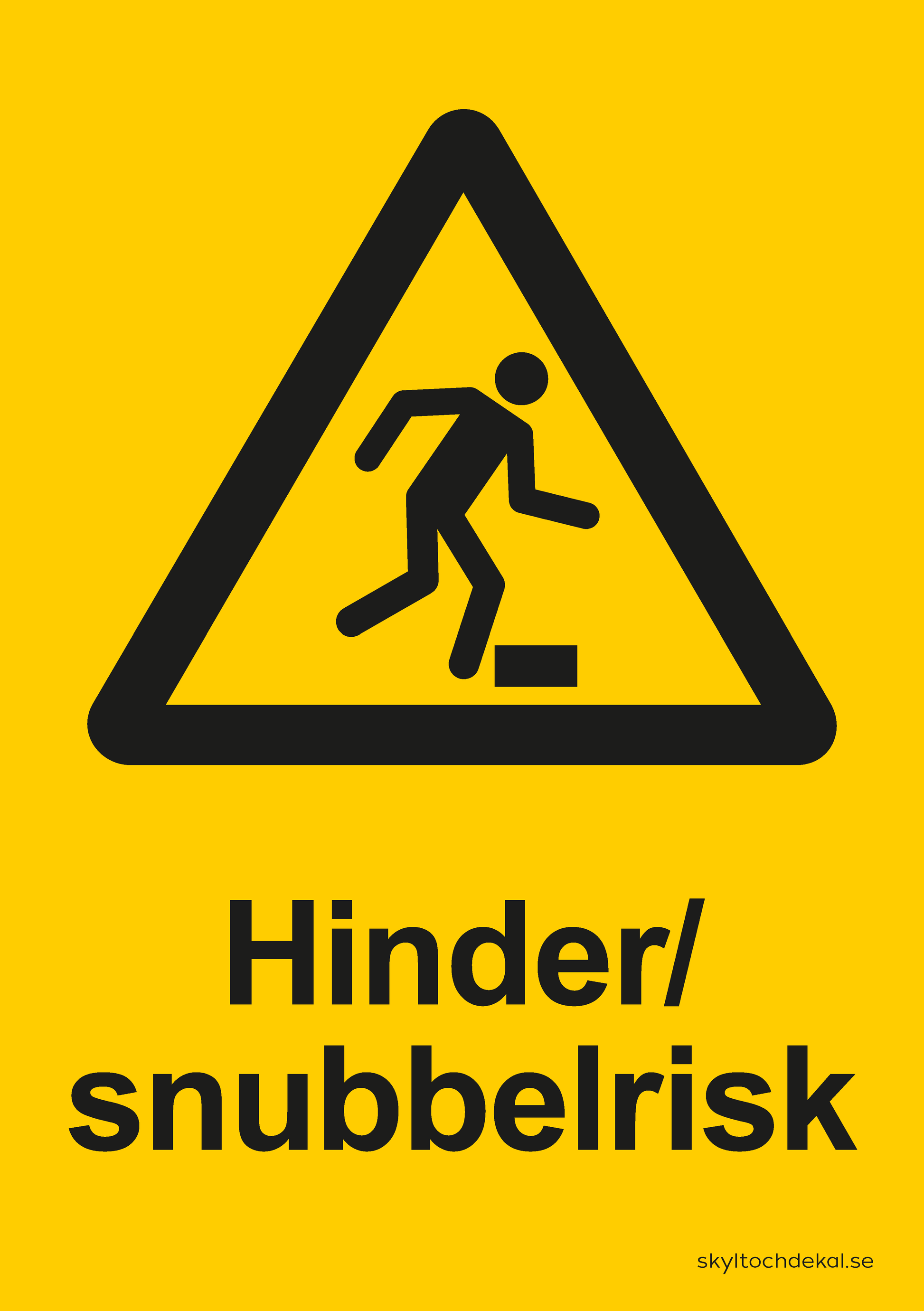 skylt hinder/snubbelrisk 2, med text