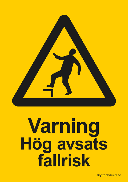 skylt varning hög avsats fallrisk, med text