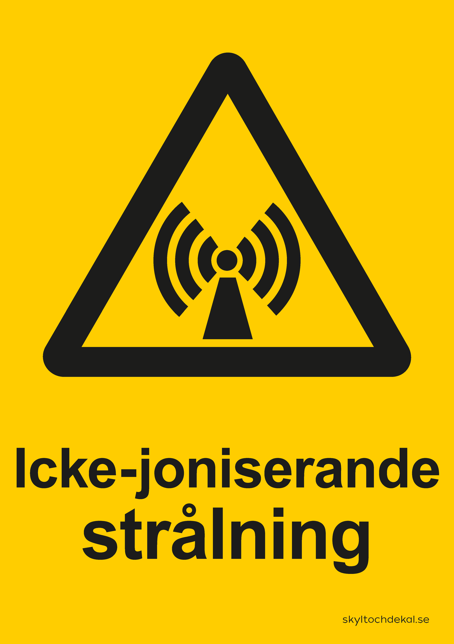 skylt icke-joniserande strålning, med text