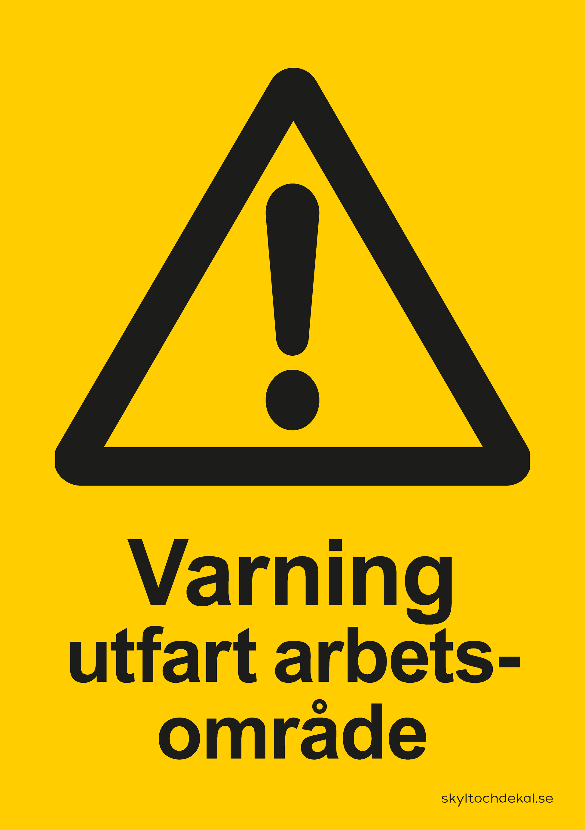 varningsskylt utfart arbetsområde, med text