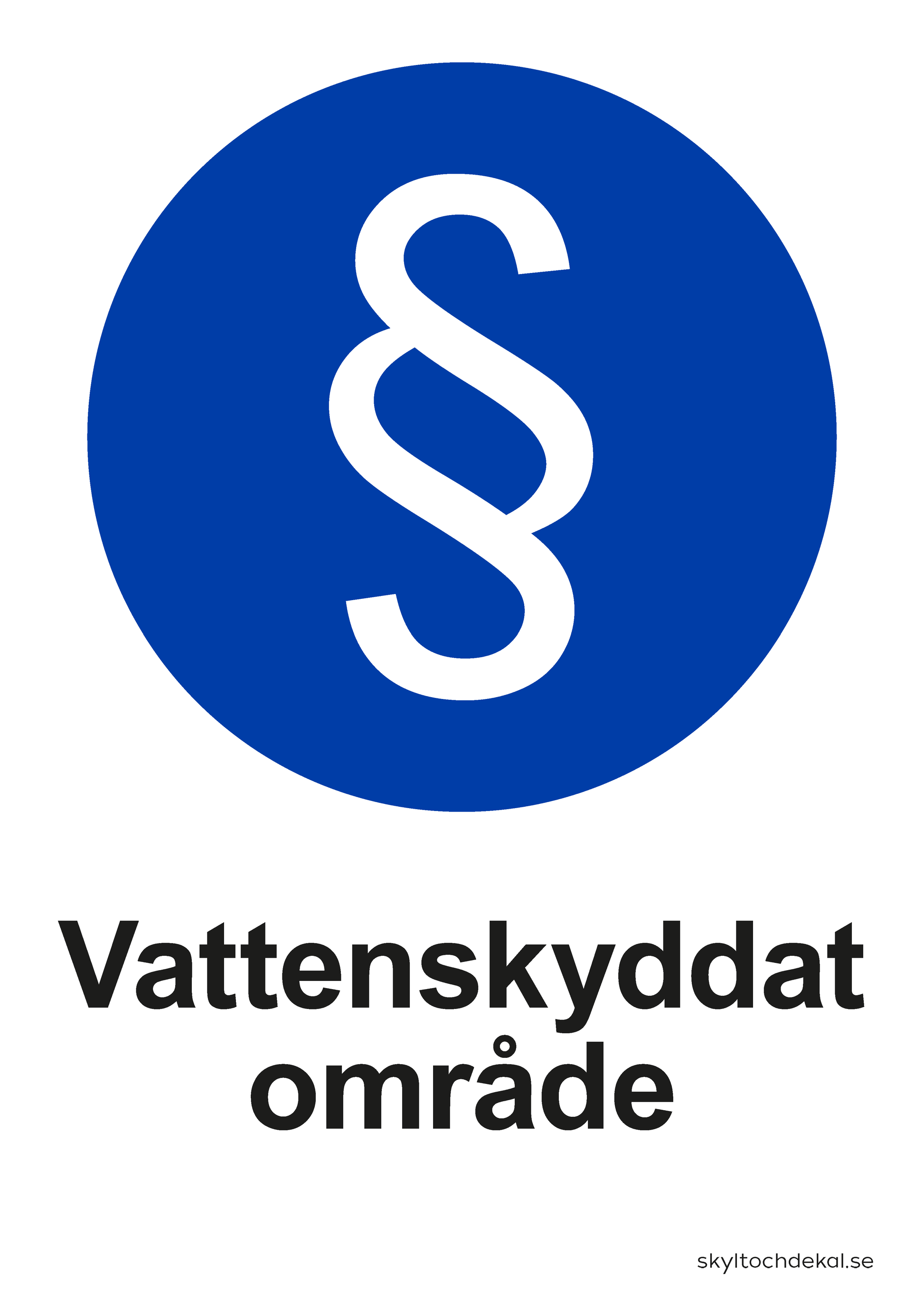skylt Vattenskyddat område, med text
